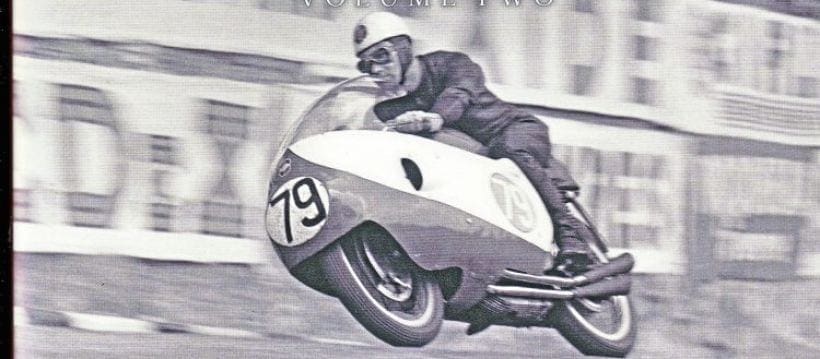 Book Review: “Isle of Man TT – The Golden Years 1947-1962 Volume Two”