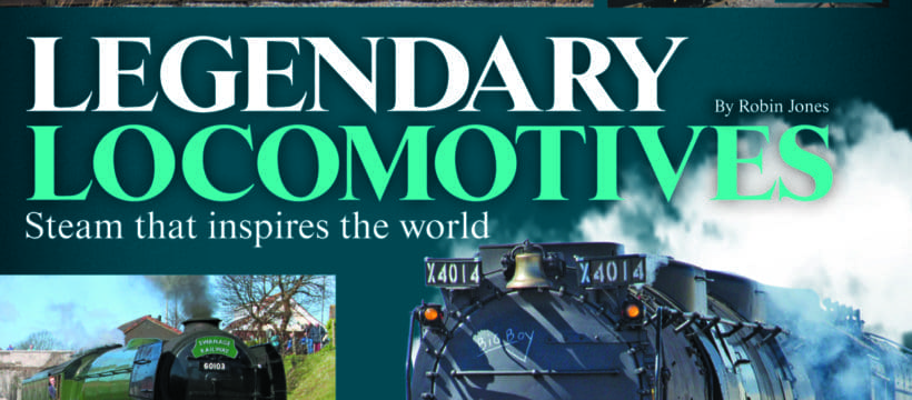 Legendary Locomotives: The latest rail bookazine from Robin Jones