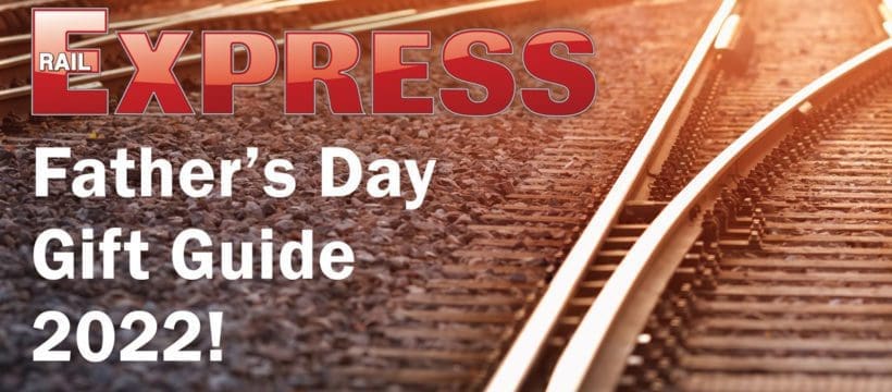 Rail Express Father’s Day Gift Guide 2022!