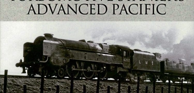The Turbomotive: Stanier’s Advanced Pacific