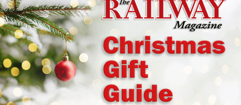 The Railway Magazine Christmas Gift Guide 2020!