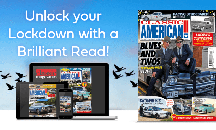 Unlock your lockdown with Classic American magazine!