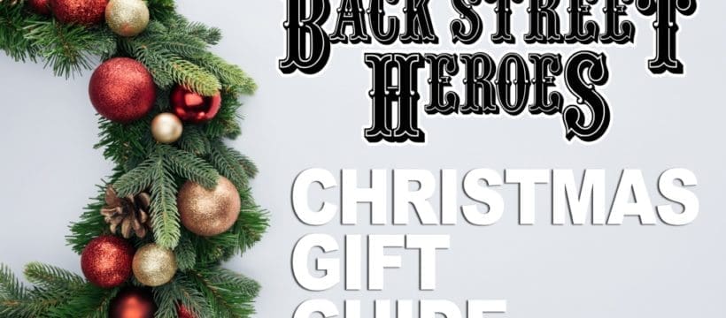 Back Street Heroes Christmas Gift Guide 2019!