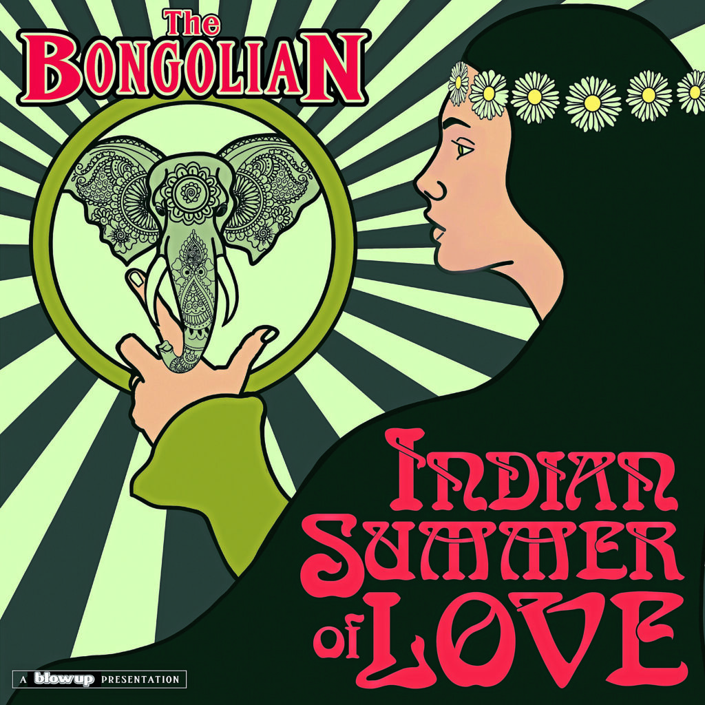 The Bongolian Indian Summer of Love