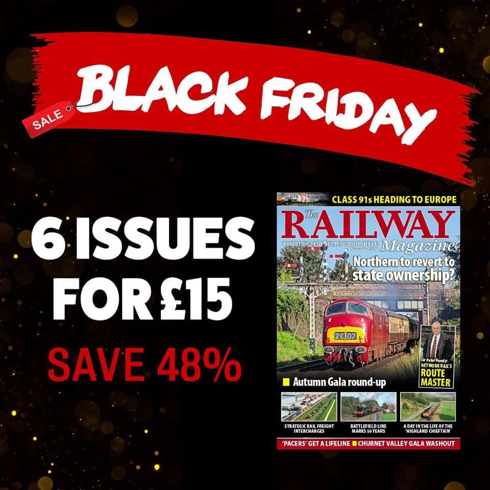 Black Friday: Six issues of The Railway Magazine for only £15!