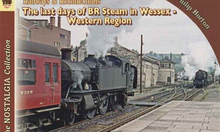 Book of the Week: The Last Days of BR Steam in Wessex Vol 1. Western Region