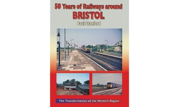 Book of the Week: 50 Years of Railways Around Bristol