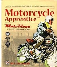 Motorcycle Apprentice - Matchless in name and reputation, by Bill Cakebread