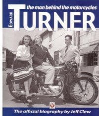 Edward Turner, The Man Behind The Motorcycles by Jeff Clew
