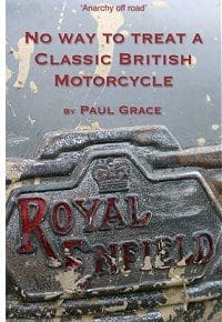 No Way To Treat A Classic British Motorcycle by Paul Grace