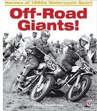 Off Road Giants; Heroes of 1960’s Motorcycle Sport by Andy Westlake