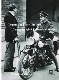 Legends in Their Lifetime, George Brough & Lawrence of Arabia, by Titch Allen