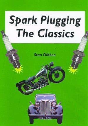 Spark Plugging The Classics By Stan Dibben - Buy a copy from Panther Publishing