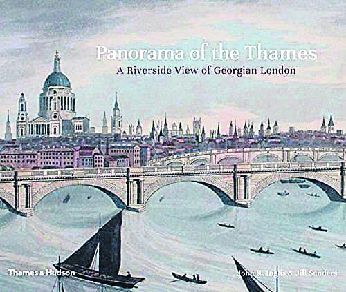 Panorama of the Thames. A Riverside View of Georgian London