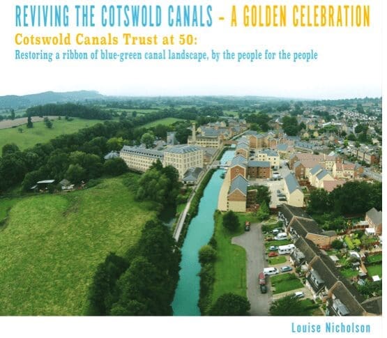 REVIVING THE COTSWOLD CANALS - A GOLDEN CELEBRATION By Louise Nicholls