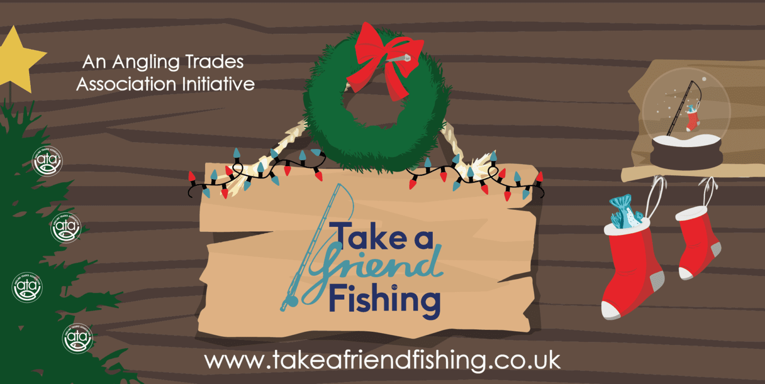 Take A Friend Fishing – Twelve days of opportunity for festive angling success.