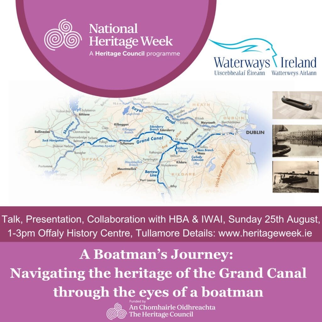 Celebrate National Heritage Week and Waterways Heritage in Tullamore: Unveiling "A Boatman’s Journey"
Waterways Ireland, in collaboration with the Heritage Boat Association (HBA) and the Inland Waterways Association of Ireland (IWAI), is delighted to announce a special event during National Heritage Week to celebrate our shared inland waterways heritage. This event will take place on Sunday 25th August, from 1:00 to 3:00 pm at the Offaly History Centre, Bury Quay, Tullamore, Co. Offaly.
Unveiling "A Boatman’s Journey"
The highlight of the indoor event will be a talk and presentation by Waterways Ireland, unveiling the Story Map “A Boatman’s Journey.” Supported by Heritage Council Stewardship Funding, this Story Map is a digital innovation that brings the heritage of the Grand Canal to life. It combines various media types- including photos, maps, drawings, videos, oral history recordings, interviews, animations, and text- to offer a rich, immersive narrative connected through the map.
“A Boatman’s Journey” invites viewers to explore the Grand Canal’s rich heritage through the eyes of a boatman. The Grand Canal has connected communities, facilitated trade routes, created networks, and shaped the cultural landscape of the area since its conception in the 18th century.
A standout feature of “A Boatman’s Journey” is a 3D animation of Barge 31M. This stunning digital recreation allows viewers to virtually step on board, explore the barge's interior, examine its Bolinder engine, and observe a boatman navigating it through the waterways.
Heritage Boats and Bolinder Engines Display
Complementing the Story Map presentation, the HBA and IWAI will showcase a selection of heritage boats and Bolinder engines. These outdoor displays offer a unique opportunity to see the craftsmanship and engineering that powered Ireland's waterways in action. Visitors will have the chance to explore these historical vessels and engines up close, gaining insight into the daily lives and experiences of the boatmen who once navigated the Grand Canal.
Event Details: 
Talk and Presentation
•	Date: Sunday, 25th August
•	Time: 1:00 PM – 3:00 PM
•	Location: Offaly History Centre, Bury Quay, Tullamore, Co. Offaly
	Boat and Engine Demonstration
•	Date: Sunday, 25th August
•	Time: 3:00 PM – 5:00 PM
•	Location: Canal Spur Line, Tullamore, Co. Offaly

An Invitation to Explore and Celebrate
This event is a perfect opportunity for everyone to celebrate and explore Ireland's rich waterways heritage. The combination of the Story Map presentation and the display of heritage boats promises to provide a fascinating and educational experience for all.
"Waterways Ireland is excited to partner with the HBA and IWAI for this event, showcasing the Grand Canal's incredible heritage," said Martina McCarthy, Heritage Officer with Waterways Ireland. "The Story Map 'A Boatman’s Journey' is a testament to the canal's historical significance, and we are eager to share it with the public. Admission is Free and we invite everyone to join us in Tullamore for this celebration."
For more information, please contact:
Website: www.waterwaysireland.org
